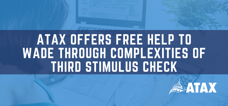 ATAX Offers Free Help to Wade Through Complexities of Third Stimulus Check